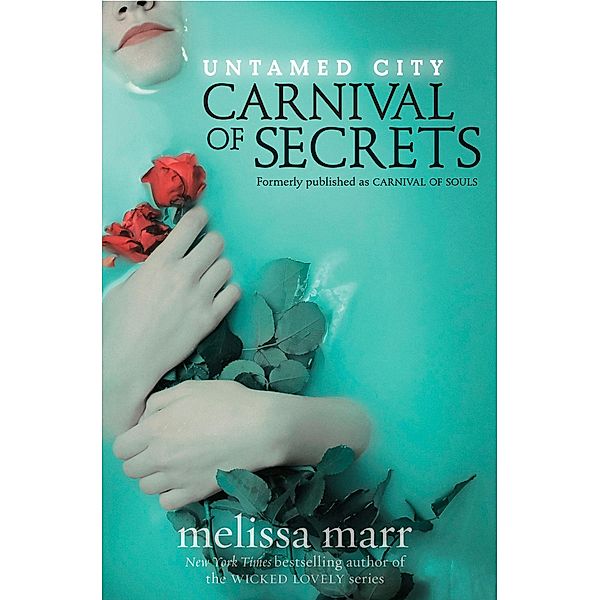 Untamed City: Carnival of Secrets, Melissa Marr