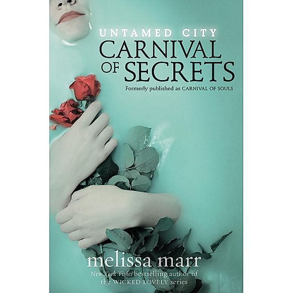 Untamed City: Carnival of Secrets / Untamed City Bd.1, Melissa Marr