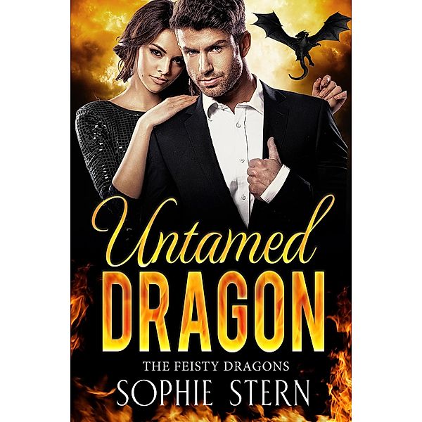 Untamed Dragon (The Feisty Dragons, #1) / The Feisty Dragons, Sophie Stern