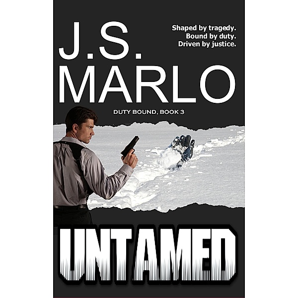 Untamed (Duty Bound, #3) / Duty Bound, J. S. Marlo