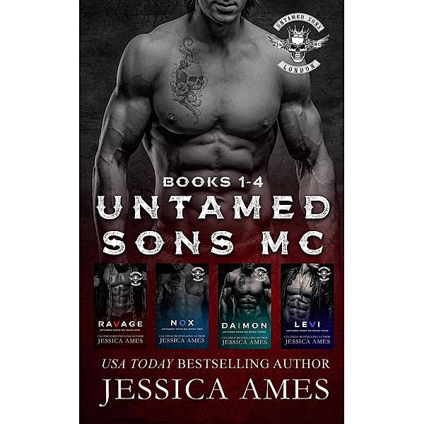 Untamed Sons MC: Books 1-4 (Untamed Sons MC Collection, #1) / Untamed Sons MC Collection, Jessica Ames