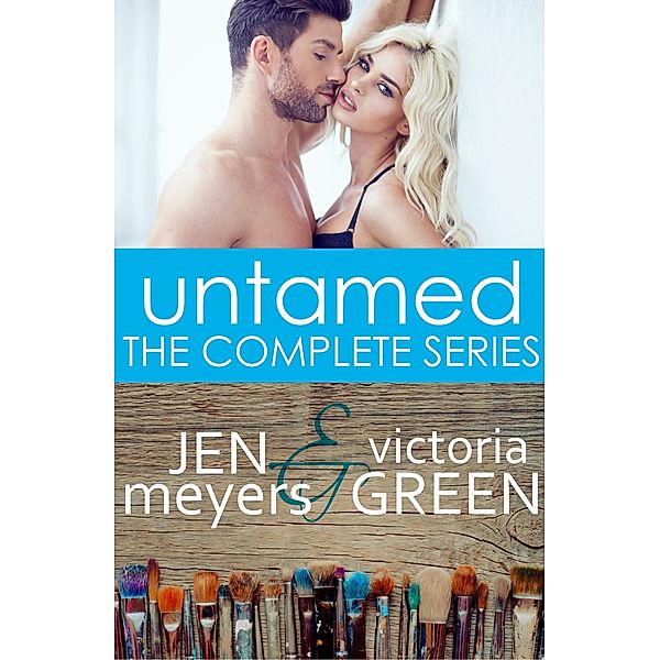 Untamed: The Complete Series, Jen Meyers, Victoria Green