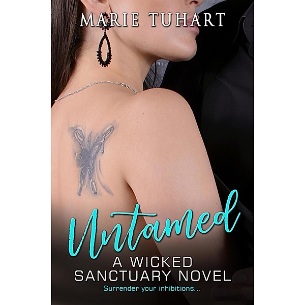 Untamed (Wicked Sanctuary) / Wicked Sanctuary, Marie Tuhart