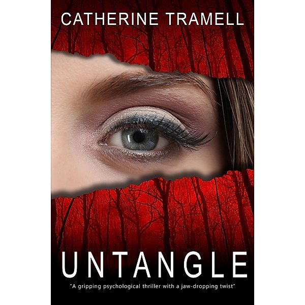 Untangle : a Twisted Psychological Thriller That Will Keep You Guessing (Paradigm, #2) / Paradigm, Catherine Tramell