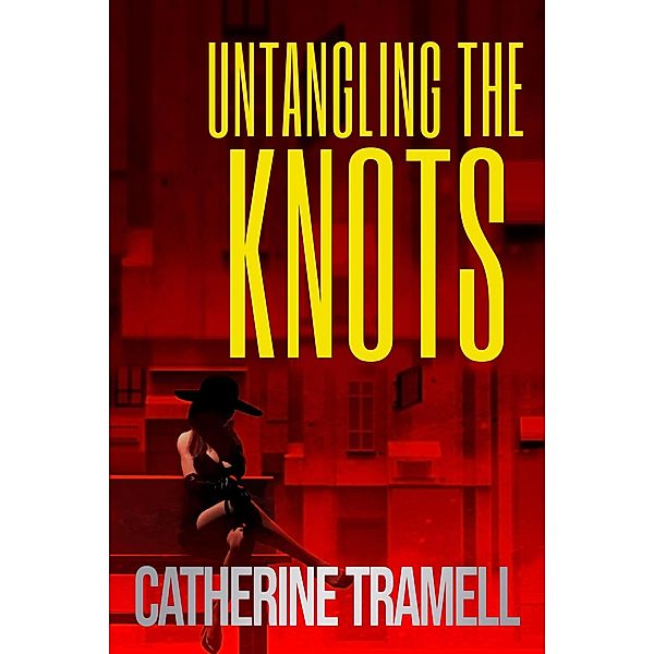 Untangling The Knots (Tempted, #3) / Tempted, Catherine Tramell