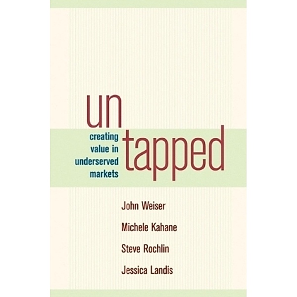 Untapped, John Weiser, Michele Kahane, Steve Rochlin