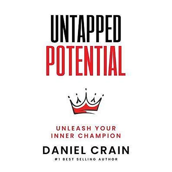 Untapped Potential, Daniel Crain