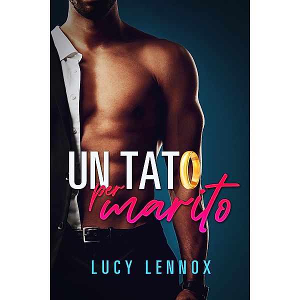 UnTato Per Marito, Lucy Lennox