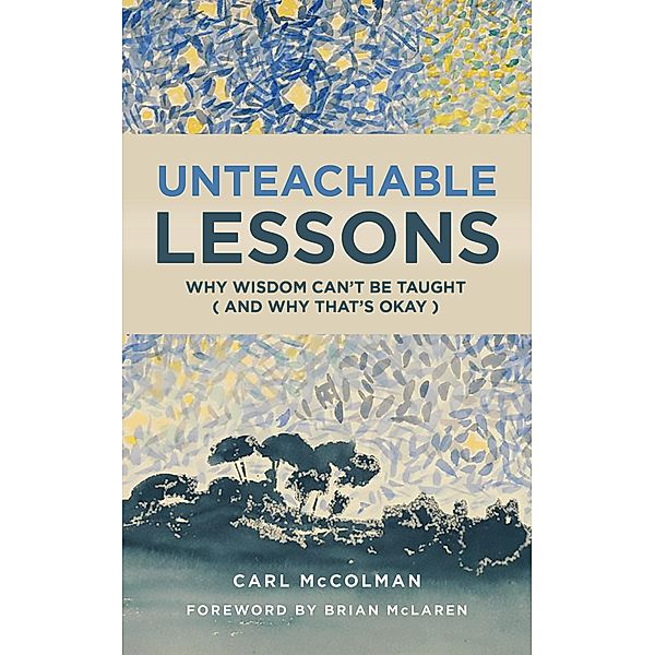 Unteachable Lessons, Carl McColman