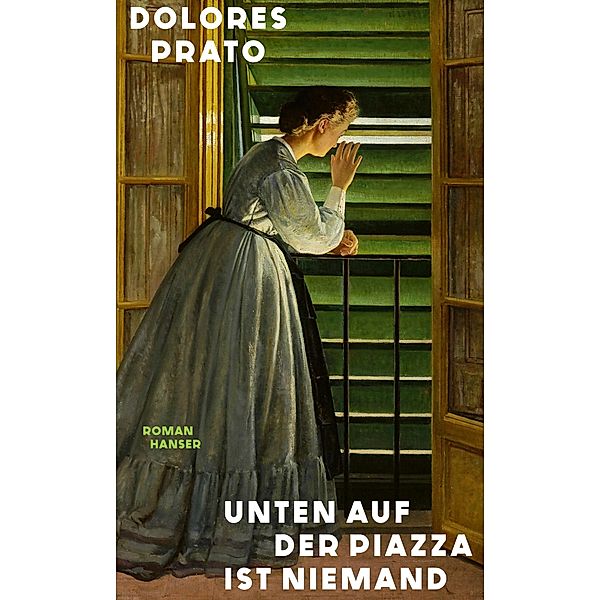 Unten auf der Piazza ist niemand, Dolores Prato