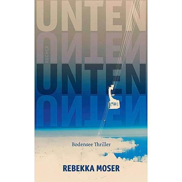 UNTEN / BUCHER Verlag, Rebekka Moser