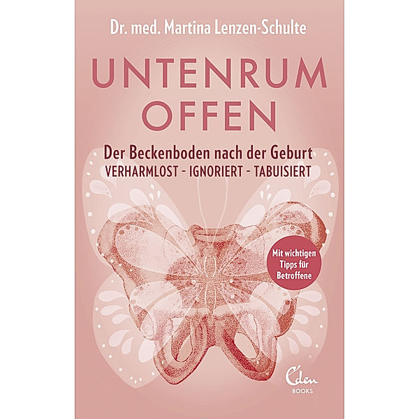 Untenrum offen - Der Beckenboden nach der Geburt, Martina Lenzen-Schulte