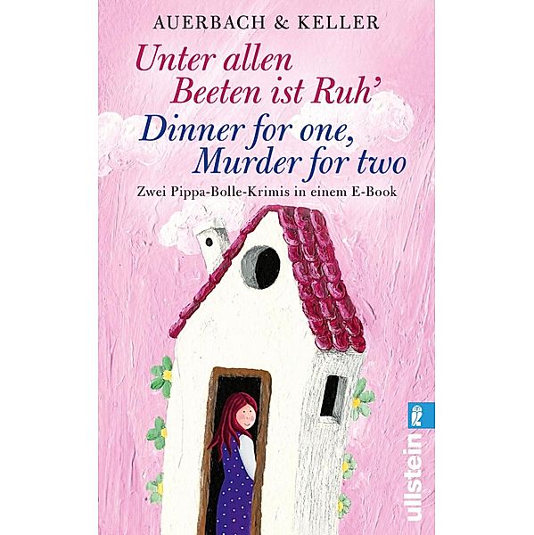 Unter allen Beeten ist Ruh / Dinner for one, Murder for two / Ein Pippa-Bolle-Krimi, Auerbach & Keller