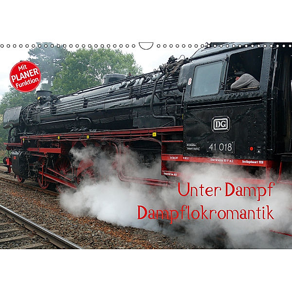 Unter Dampf - Dampflokromantik (Wandkalender 2019 DIN A3 quer), Peter Härlein