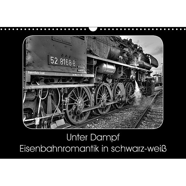 Unter Dampf - Eisenbahnromantik in schwarz-weiß (Wandkalender 2018 DIN A3 quer), Peter Härlein