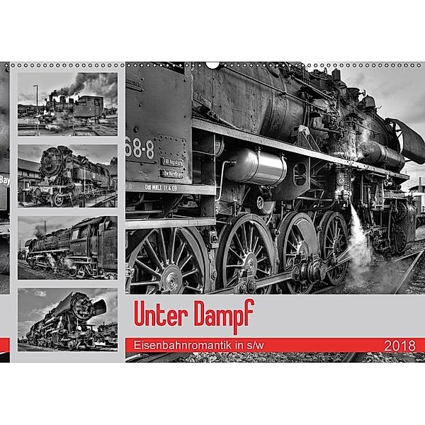 Unter Dampf - Eisenbahnromantik in schwarz-weiß (Wandkalender 2018 DIN A2 quer), Peter Härlein