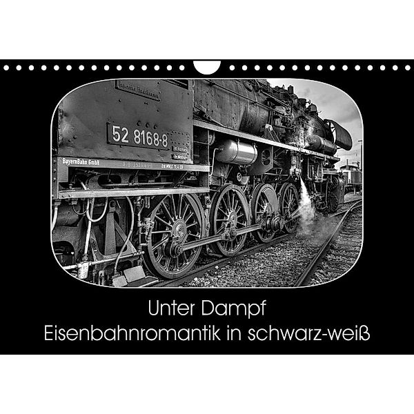 Unter Dampf - Eisenbahnromantik in schwarz-weiß (Wandkalender 2023 DIN A4 quer), Peter Härlein