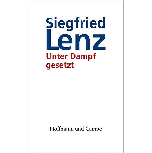 Unter Dampf gesetzt, Siegfried Lenz