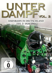 Image of Unter Dampf Vol. 2 - Eisenbahn in Deutschland 1920-1945