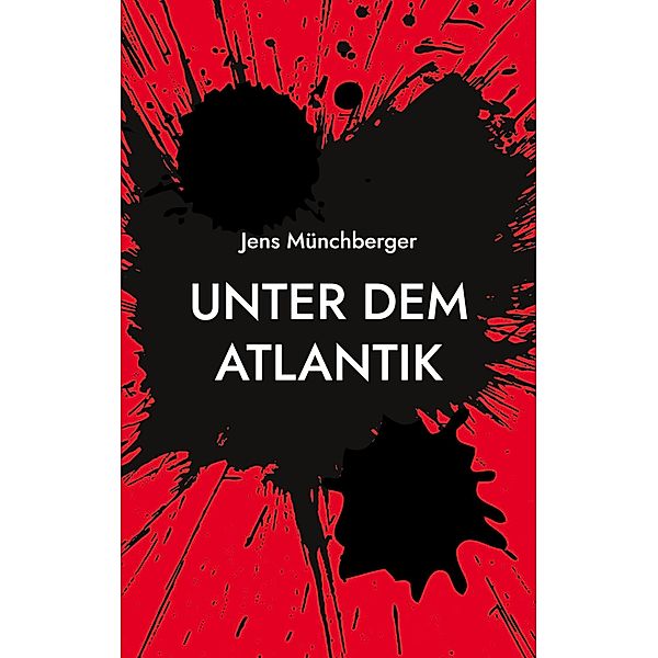 Unter dem Atlantik, Jens Münchberger