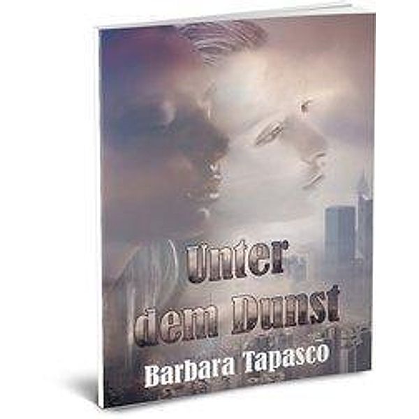 Unter dem Dunst, Barbara Tapasco