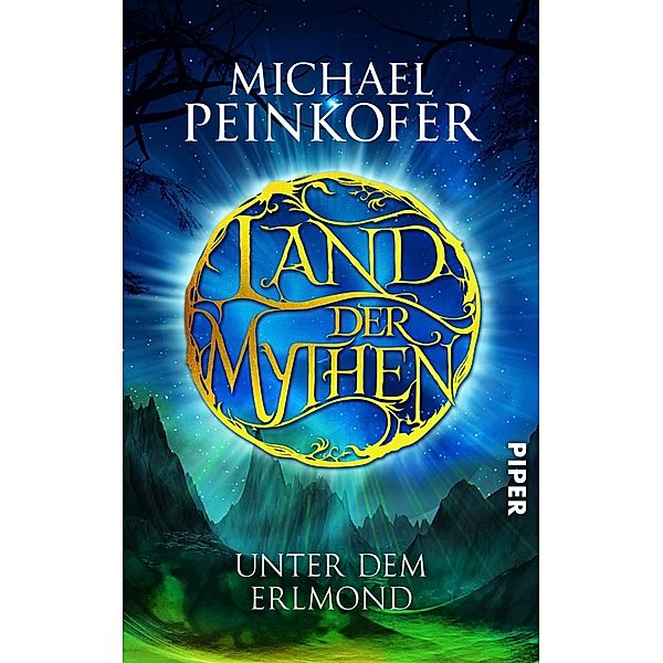 Unter dem Erlmond / Land der Mythen Bd.1, Michael Peinkofer