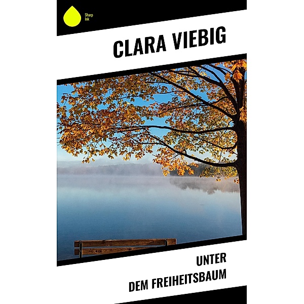 Unter dem Freiheitsbaum, Clara Viebig