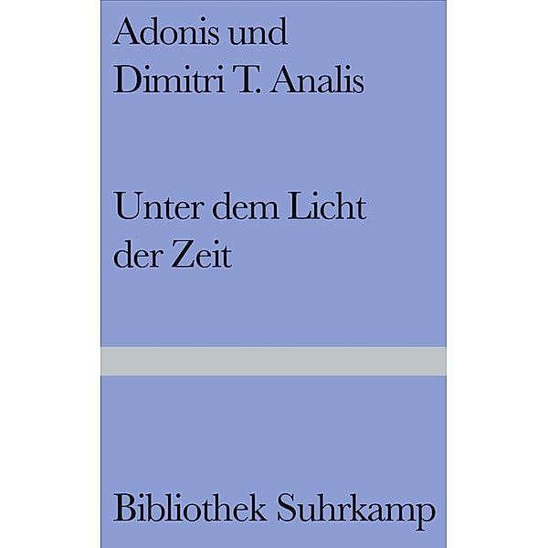 Unter dem Licht der Zeit, Esber Adonis, Dimitri T. Analis