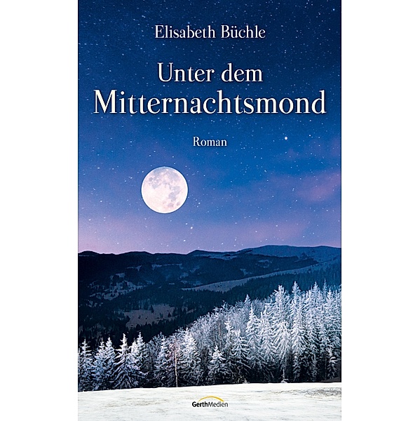 Unter dem Mitternachtsmond / Die Sternenhimmel-Reihe, Elisabeth Büchle