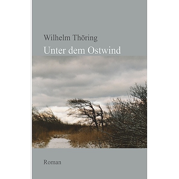Unter dem Ostwind, Wilhelm Thöring
