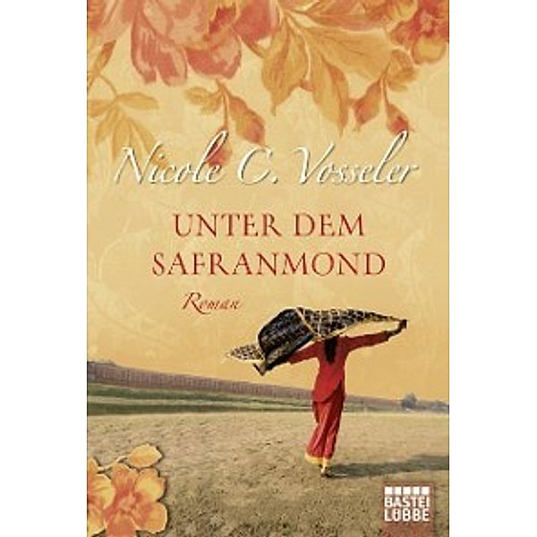 Unter dem Safranmond, Nicole C. Vosseler