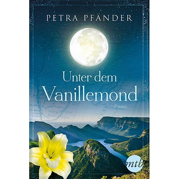 Unter dem Vanillemond / Mira Star Bestseller Autoren Romance, Petra Pfänder