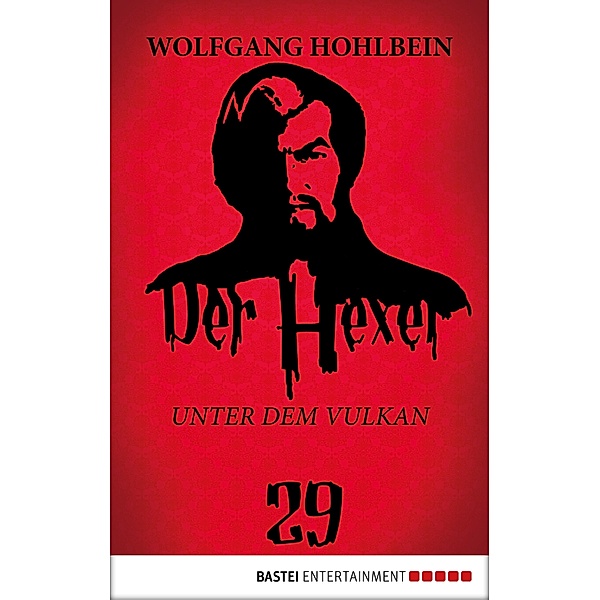 Unter dem Vulkan / Der Hexer Bd.29, Wolfgang Hohlbein
