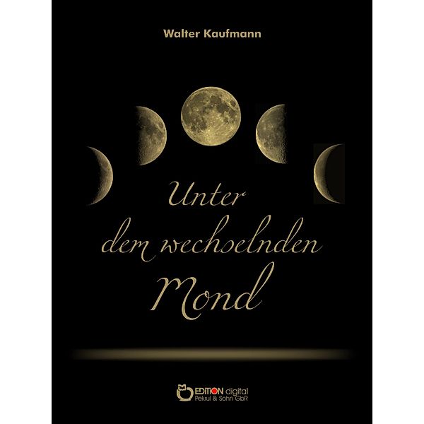 Unter dem wechselnden Mond, Walter Kaufmann