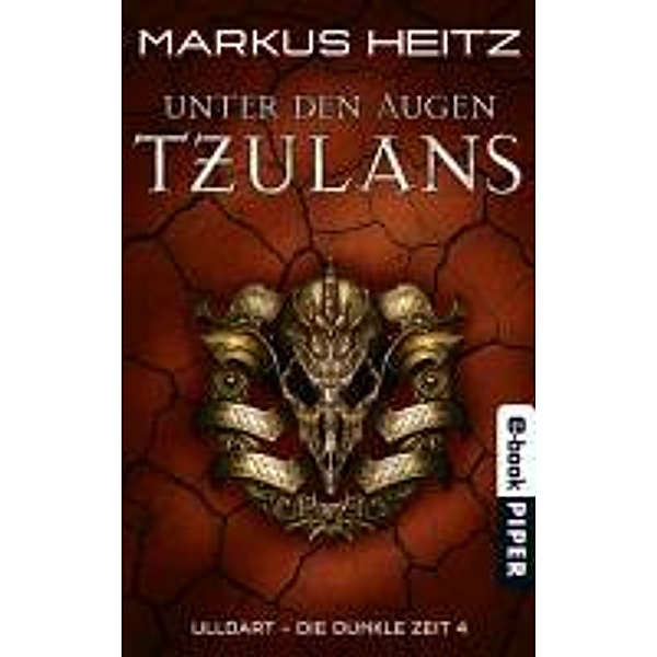 Unter den Augen Tzulans / Ulldart - die dunkle Zeit Bd.4, Markus Heitz