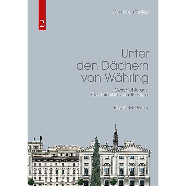 Unter den Dächern von Währing / Unter den Dächern von Wien Bd.2, Brigitte M. Rainer