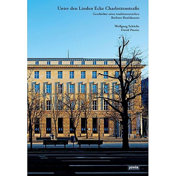 Unter den Linden Ecke Charlottenstraße, Wolfgang Schäche, David Pessier