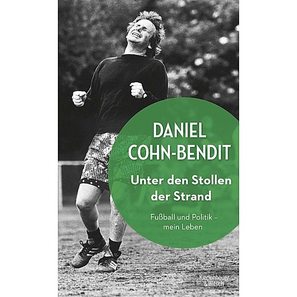 Unter den Stollen der Strand, Daniel Cohn-Bendit