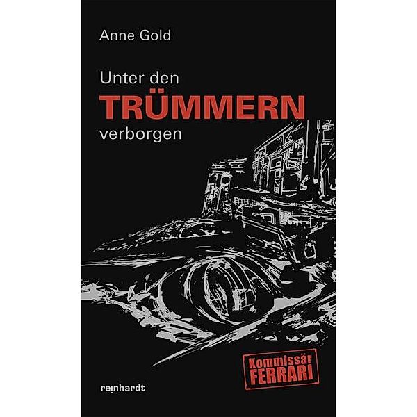 Unter den Trümmern verborgen / Kommissär Ferrari Bd.11, Anne Gold