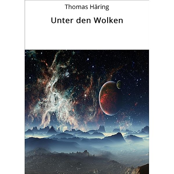 Unter den Wolken, Thomas Häring