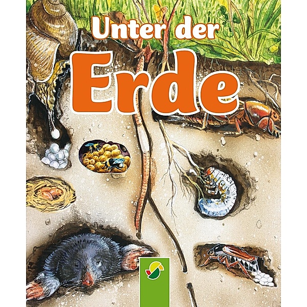 Unter der Erde / Tiere in Feld und Wald Bd.4, Bärbel Oftring