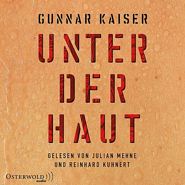 Unter der Haut, 3 Audio-CD, 3 MP3, Gunnar Kaiser