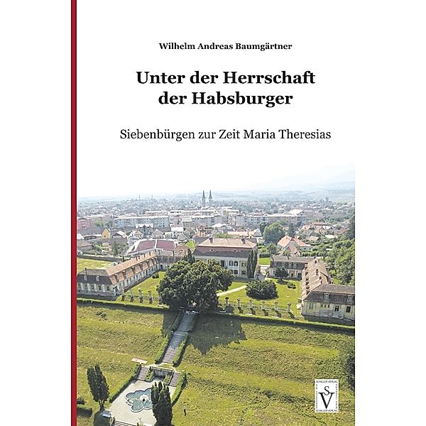 Unter der Herrschaft der Habsburger, Wilhelm Andreas Baumgärtner