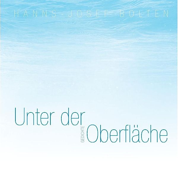 Unter der Oberfläche, Hanns-Josef Bolten