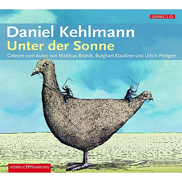 Unter der Sonne, 2 Audio-CDs, Daniel Kehlmann