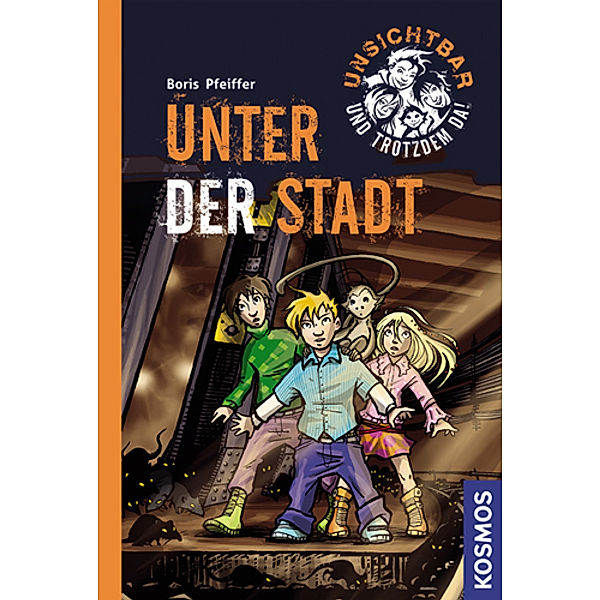 Unter der Stadt / Unsichtbar und trotzdem da! Bd.2, Boris Pfeiffer