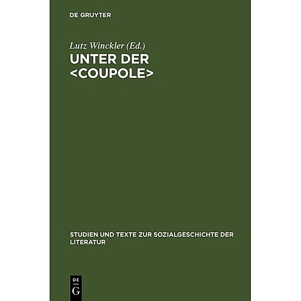 Unter der  / Studien und Texte zur Sozialgeschichte der Literatur Bd.47