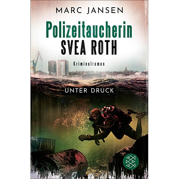 Unter Druck / Polizeitaucherin Svea Roth Bd.2, Marc Jansen