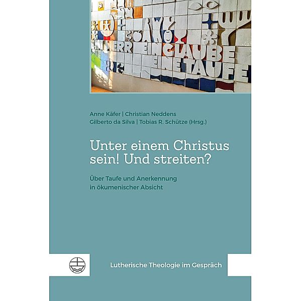 Unter einem Christus sein! Und streiten? / Lutherische Theologie im Gespräch (LThG) Bd.5