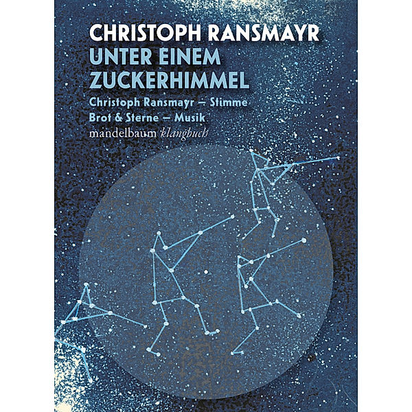 Unter einem Zuckerhimmel, m. 1 Audio-CD, Christoph Ransmayr, Brot & Sterne